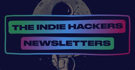 indie hackers newsletter